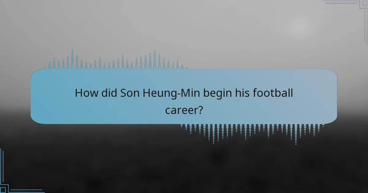 How did Son Heung-Min begin his football career?