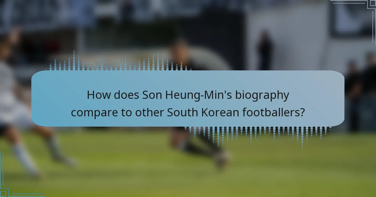 How does Son Heung-Min's biography compare to other South Korean footballers?