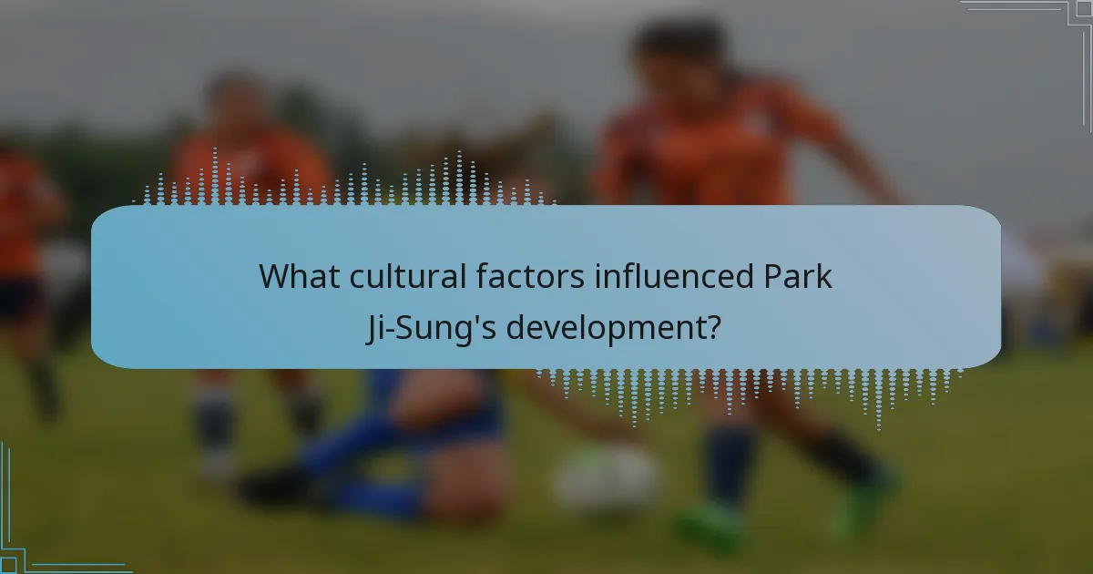 What cultural factors influenced Park Ji-Sung's development?